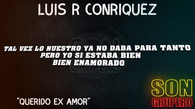 Luis R Conriquez - Querido Ex Amor (Letra/Lyrics) [2022] смотреть онлайн