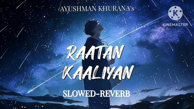 Bass Boosted Bliss: Ayushmann Khurrana's Raatan Kaaliyan Night Lofi смотреть онлайн