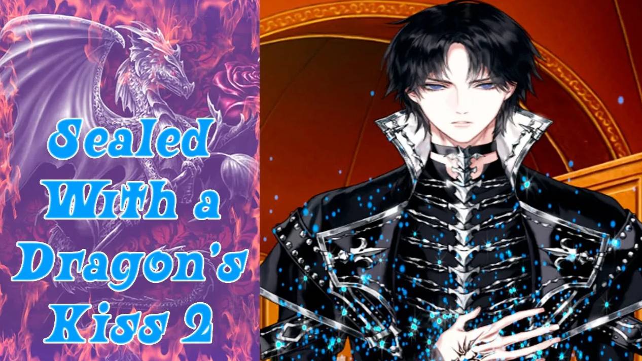 Sealed With a Dragon’s Kiss 2 / Запечатанный Поцелуем Дракона 2 / Глава 7 / Останься со мной /💎