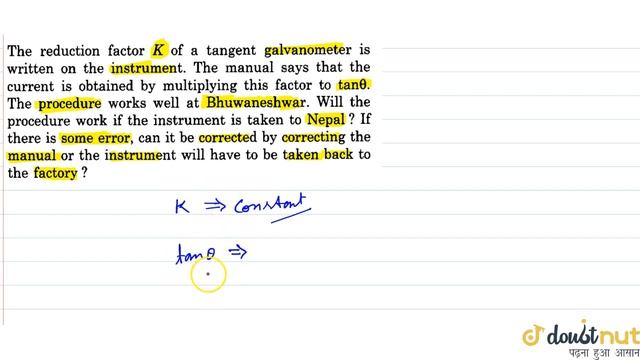 The reduction factor `K` of a tangent galvanometer is written on the instrument. The manual says... смотреть онлайн