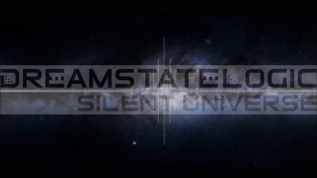 Dreamstate Logic Silent Universe downtempo ⁄ ambient ⁄ electronic смотреть онлайн