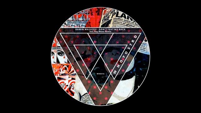 Ramin Majlessi - Dont Text Me Back (Ray Mono Remix) [WHO315] смотреть онлайн