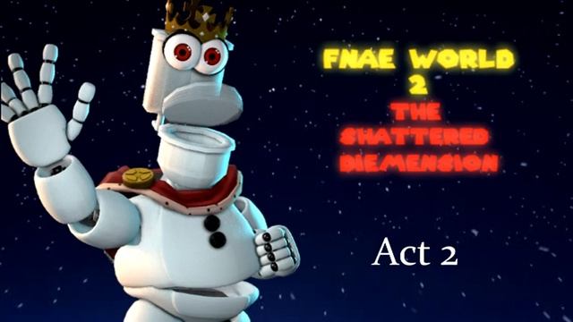 FNAE WORLD 2 All King toilet songs смотреть онлайн