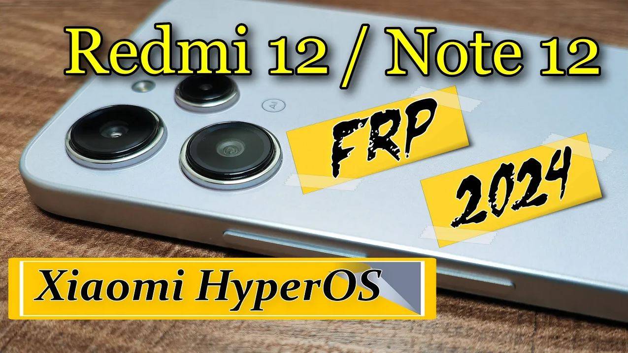 Обход FRP Redmi 12 / Note 12 Xiaomi HyperOS 1.0.6.0 /Способ 1/Android 13 смотреть онлайн
