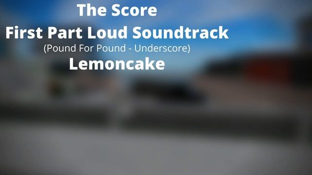 ROBLOX: Entry Point Soundtracks: The Score First Part Loud (Pound For Pound Underscore - Lemoncake) смотреть онлайн