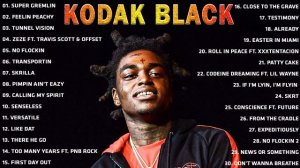 Kodak Black 2023 - Kodak Black Greatest Hits Full Album - Best Songs Of Kodak Black Playlist 2022