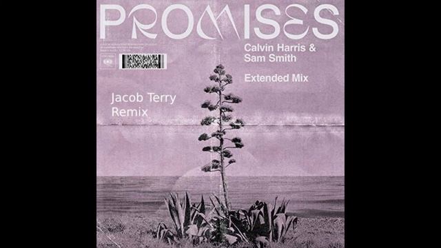 Calvin Harris, Sam Smith - Promises (Jacob Terry Remix) смотреть онлайн