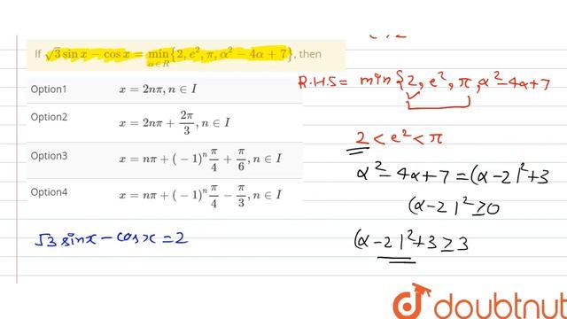 If ` sqrt(3) sin x - cos x ="min"_(alpha in R){2,e^(2),pi, alpha^(2)-4alpha +7}`, then смотреть онлайн