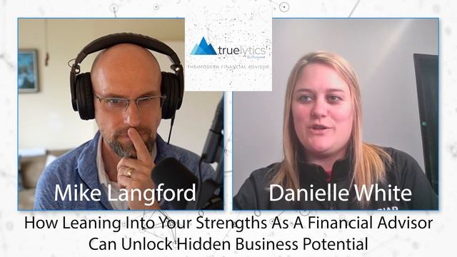 How Leaning Into Your Strengths As A Financial Advisor Can Unlock Hidden Business Potential смотреть онлайн