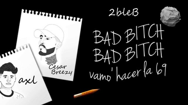 Cesar Breezy, AXL - 2ble B (Video Lyric)