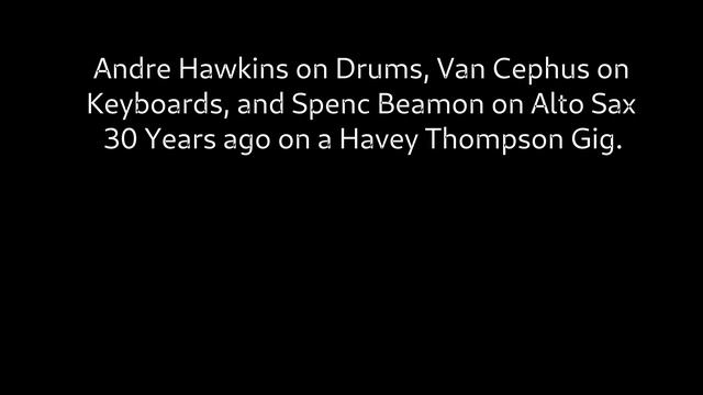 Andre Hawkins, Van Cephus, Spenc Beamon On a Harvey Thompson Gig смотреть онлайн