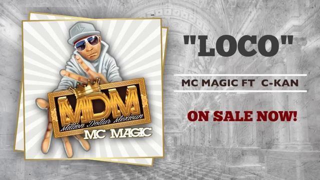 MC MAGIC ft C-Kan - Loco смотреть онлайн