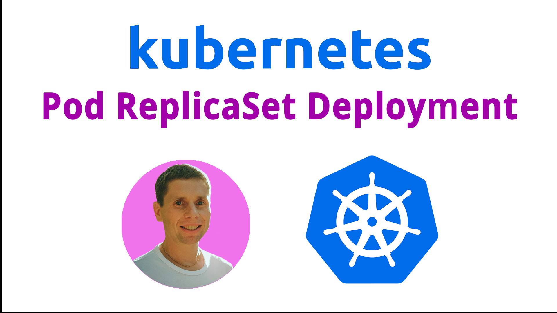 01. Зачем Kubernnetes? Принципы работы. Pod, ReplicaSet, Deployment смотреть онлайн