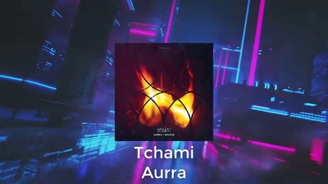 Tchami - Aurra (Original Mix) смотреть онлайн