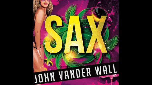 Sax - John Vander Wall смотреть онлайн