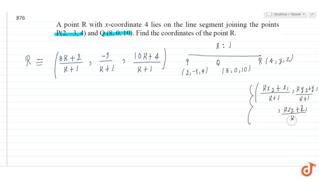 A point R with xcoordinate 4 lies on the line segment joining the points `P (2, 3, 4)` and `Q (8... смотреть онлайн