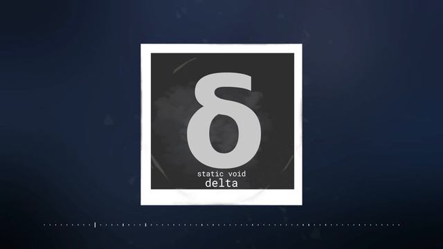 Static Void - Delta смотреть онлайн