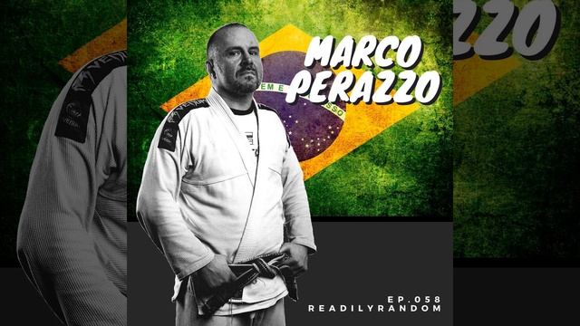 #058 "Professor" Marco Perazzo | Brazilian Jiu-Jitsu Black Belt & UFC Fighter Coach смотреть онлайн
