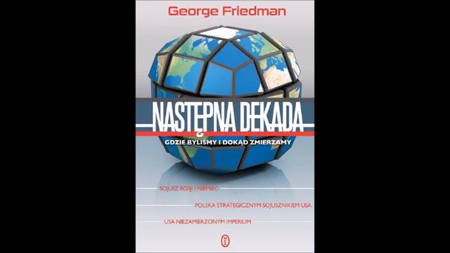 George Friedman - Następna dekada - Rozdział 1 смотреть онлайн
