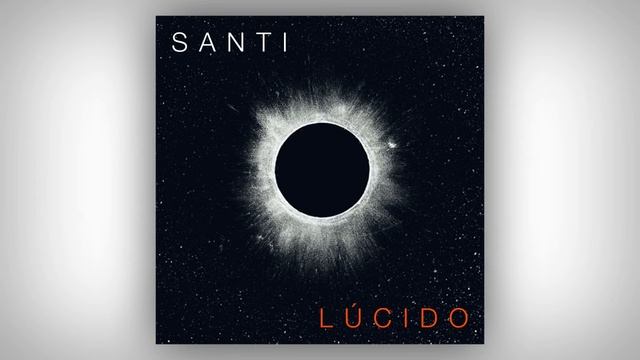 Santi - Lúcido смотреть онлайн