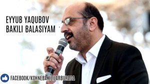 Eyyub Yaqubov   Bakılı Balası