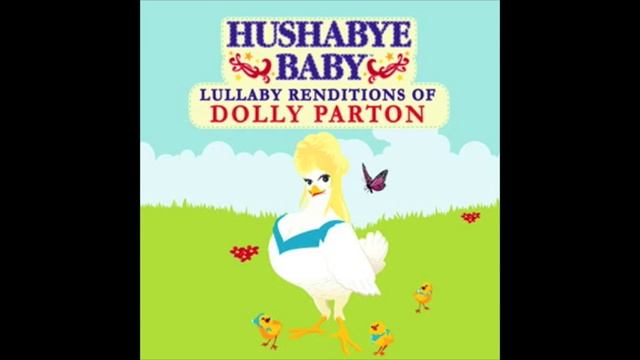 Little Sparrow Hushabye Baby lullaby renditions of Dolly Parton смотреть онлайн