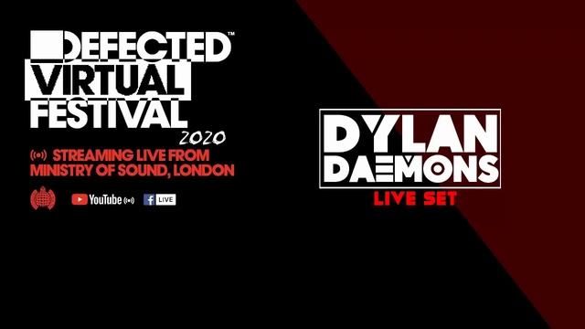 Dylan Daemons Live at Defected Virtual Festival 2020 [FULL SET] смотреть онлайн