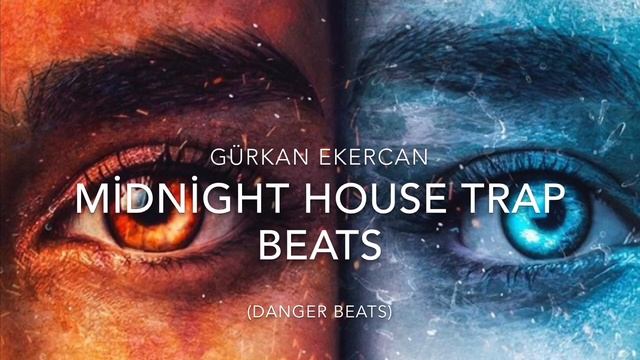Gürkan Ekercan (Danger Beats) - Midnght House Trap Beats #1🔥🎧 смотреть онлайн