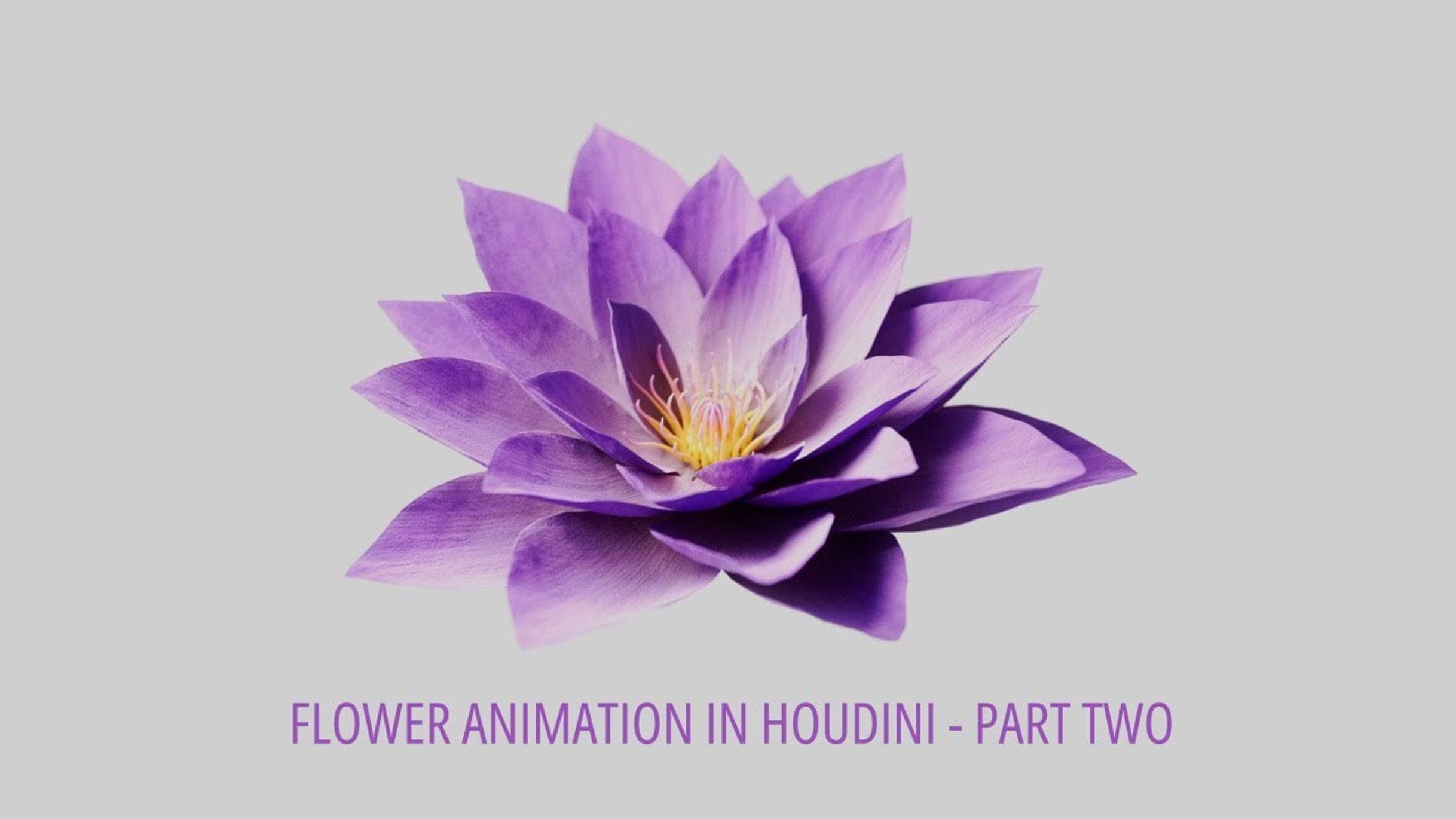 Houdini Tutorial - Blooming Flowers - Model Rig and Animate - Part 2 смотреть онлайн