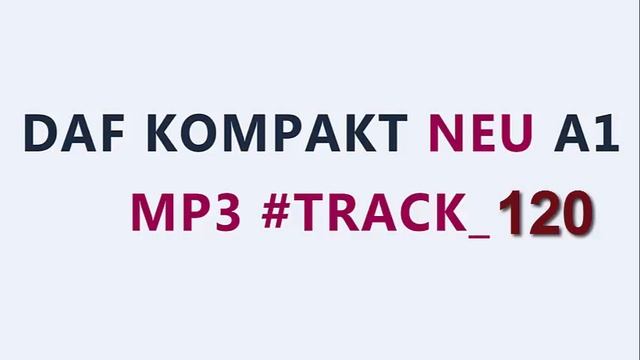 DaF kompakt A1 mp3 #Track 120 смотреть онлайн