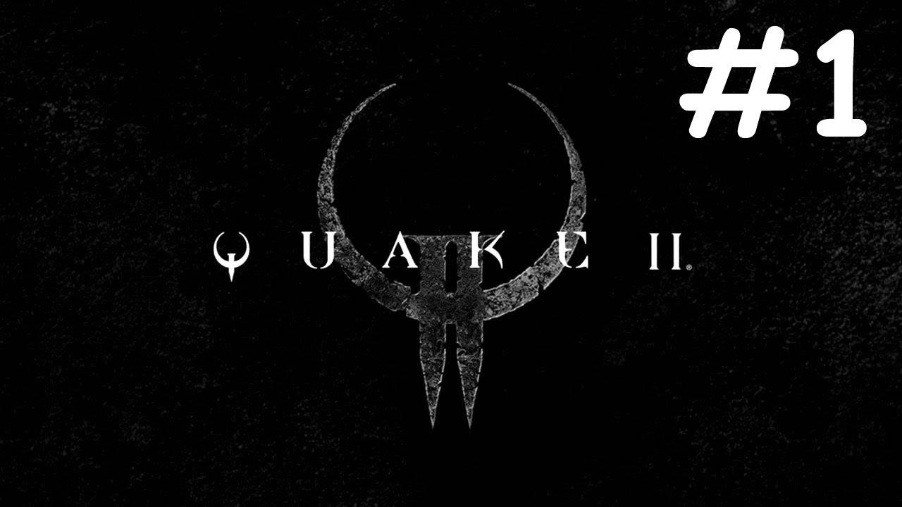 Quake 2 # прохождение [1] смотреть онлайн
