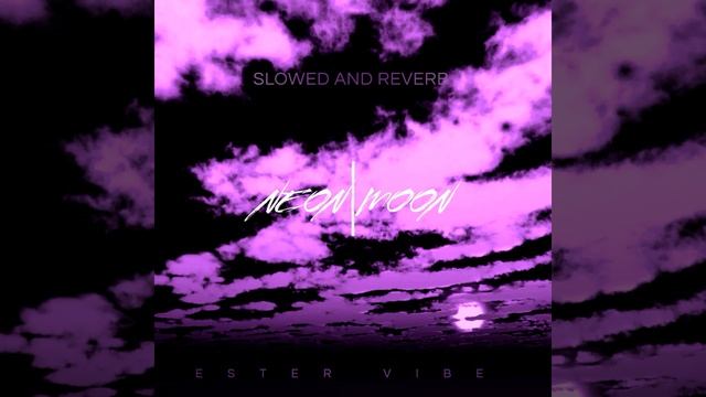 Neon Moon (slowed) смотреть онлайн