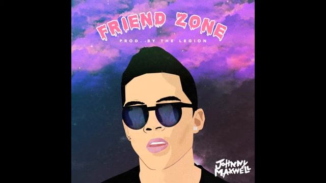 Johnny Maxwell - Friend Zone *NEW* смотреть онлайн