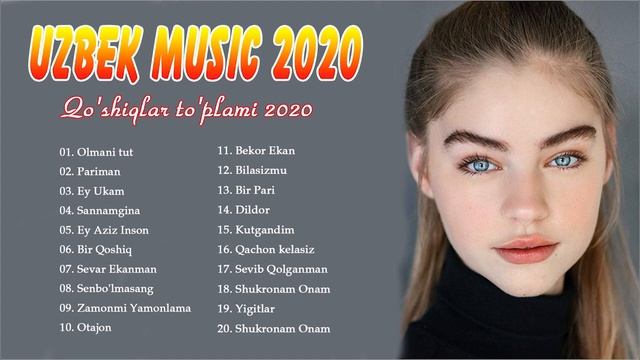 Uzbek Music 2020 - Uzbek Qo'shiqlari 2020 - узбекская музыка 2020 - узбекские песни 2020