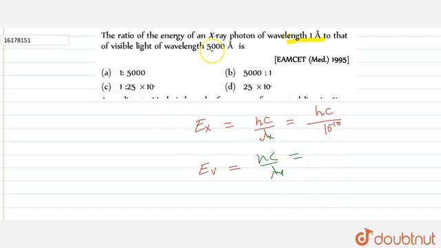 The ratio of the energy of an X - ray photon of wavelength 1 Å to that of visible light of смотреть онлайн