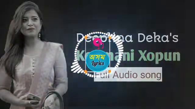 Konmani Xopun || Deeplina Deka song || Assamese song смотреть онлайн