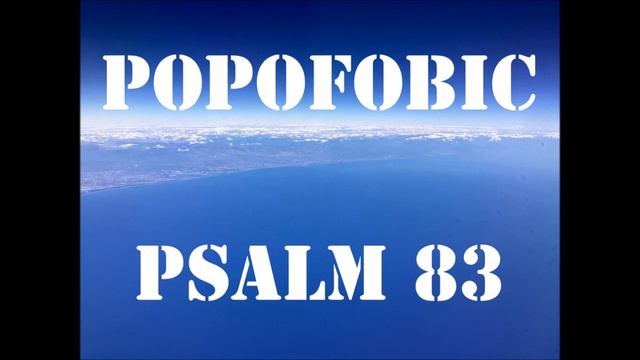Popofobic feat. DB - PSALM 83 - (2024) смотреть онлайн