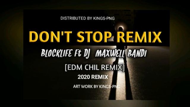 Don't stop (2020)[EDM Chil Remix] -Blocklife Ft (Dj Maxwell Bandi) SONG REMIX 2020 смотреть онлайн