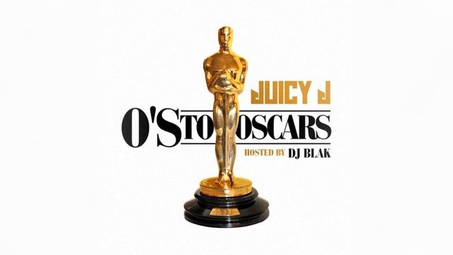 Juicy J - Intro (Os To Oscars)