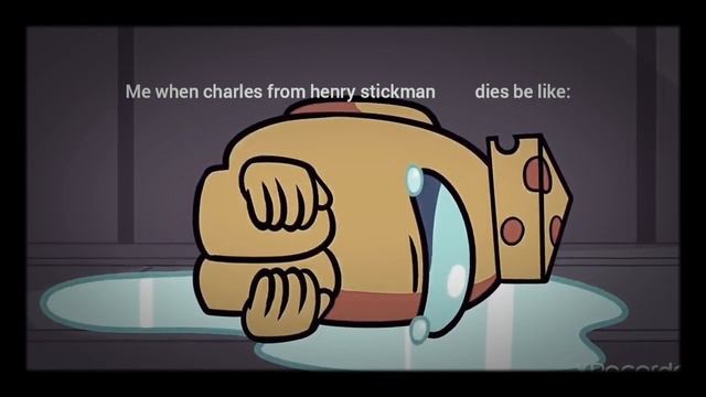 Me when Charles from henry stickman dies be like: смотреть онлайн