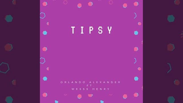Orlando Alexander Ft. Wesss Henry - Tipsy (Audio) смотреть онлайн