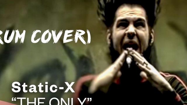 Static-X - The Only (DRUM COVER) смотреть онлайн