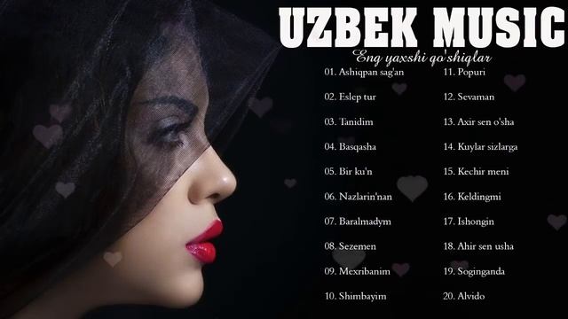 Uzbek Music 2020 - Uzbek Qo'shiqlari 2020 - узбекская музыка - узбекские песни 2020