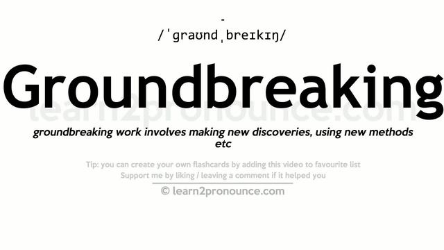 Pronunciation of Groundbreaking | Definition of Groundbreaking смотреть онлайн