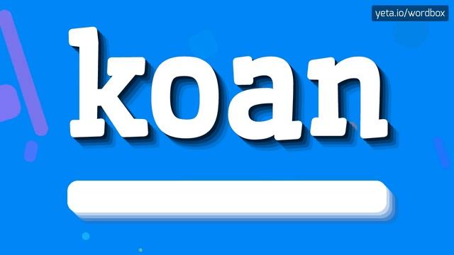 KOAN - HOW TO SAY KOAN? #koan