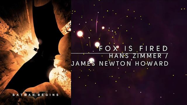 Hans Zimmer/James Newton Howard: Fox Is Fired [Batman Begins Unreleased Music]