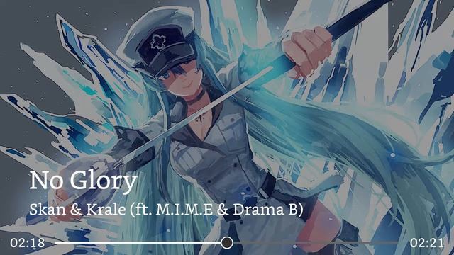 Skan & Krale - No Glory (ft. M.I.M.E & Drama B) смотреть онлайн