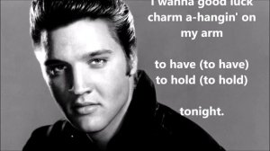 Good Luck Charm  ELVIS PRESLEY (with lyrics)
