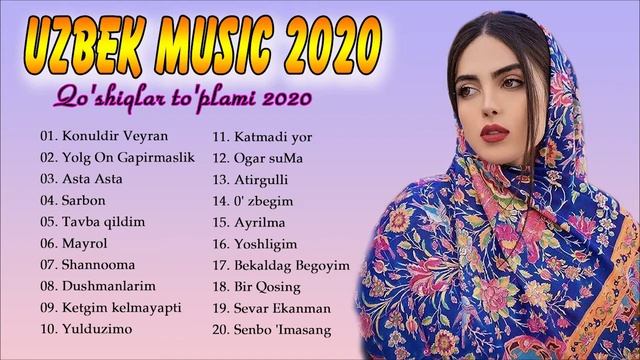Uzbek Music 2020 - Uzbek Qo'shiqlari 2020 - узбекская музыка 2020 - узбекские песни 2020