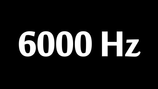 6000 Hz Test Tone 1 Hour смотреть онлайн
